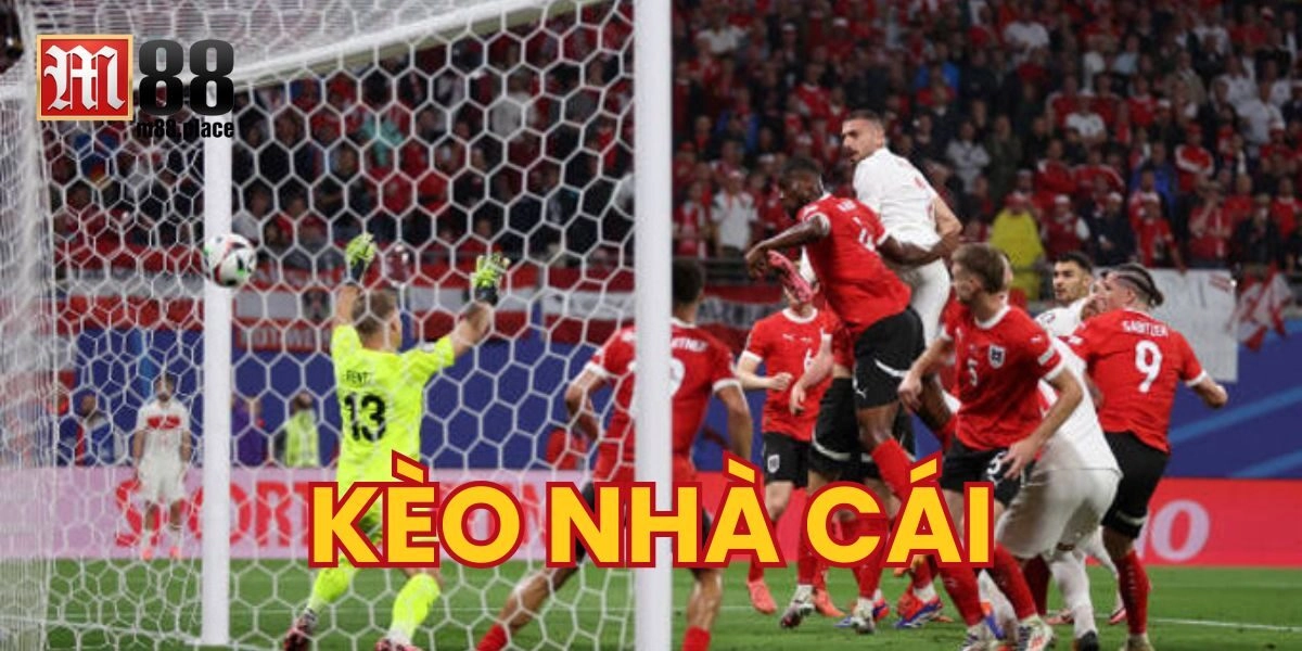 Cách chọn Kèo Nhà Cái phù hợp