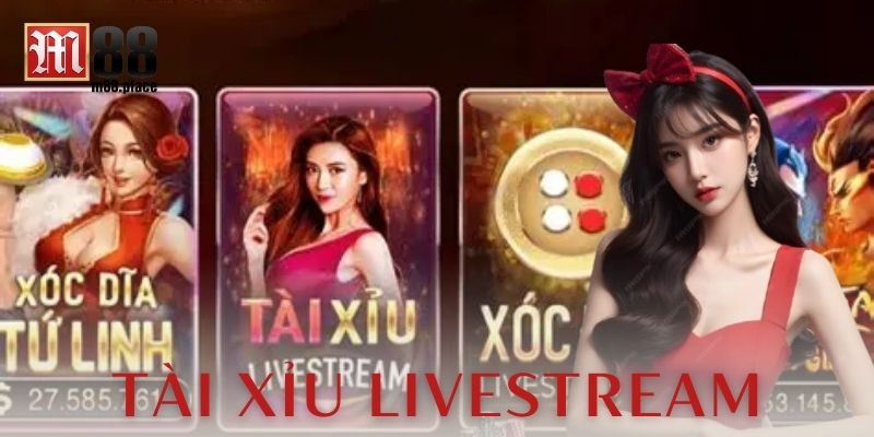 Tài xỉu livestream là gì?